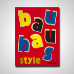 Bauhaus Style: Modern Art & Design Movement