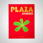 Plaza Athénée: Parisian Luxury Hotel Book by Jean Imbert