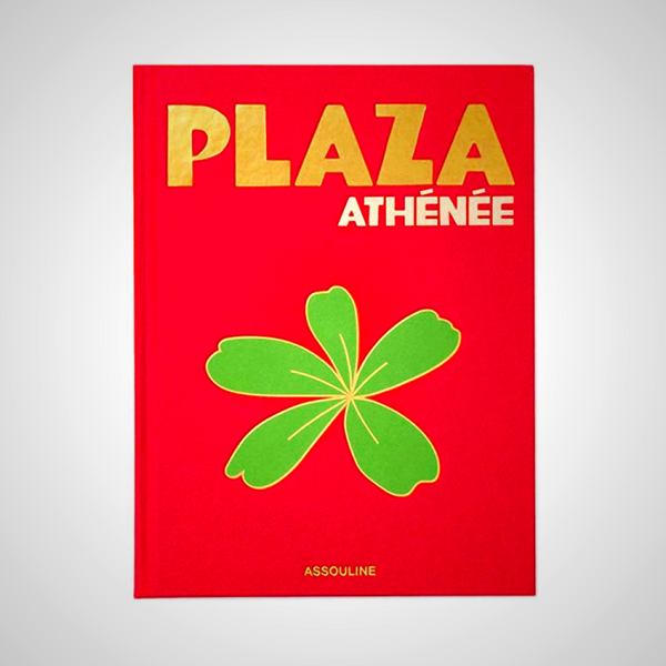 Plaza Athénée: Parisian Luxury Hotel Book by Jean Imbert